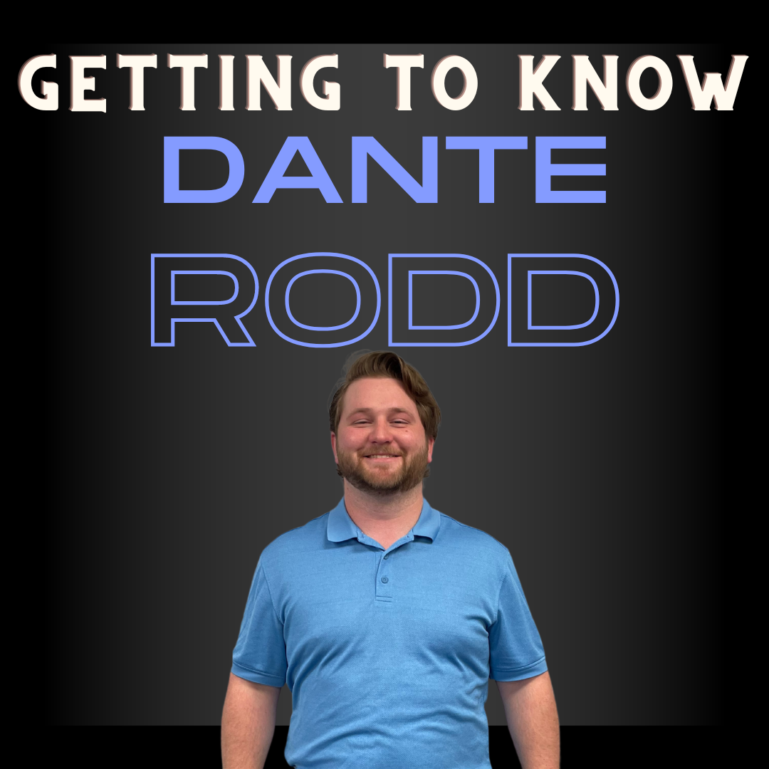 Getting to Know Dante Rodd
